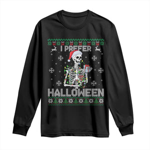 Funny Skeleton Christmas Long Sleeve Shirt I Prefer Halloween Spooky Xmas Holiday TS02 Black Print Your Wear