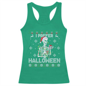 Funny Skeleton Christmas Racerback Tank Top I Prefer Halloween Spooky Xmas Holiday TS02 Irish Green Print Your Wear