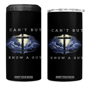 Christian Faith 4 in 1 Can Cooler Tumbler I Can't But I Know A Guy Christ Cross TS02 One Size: 16 oz Black Print Your Wear