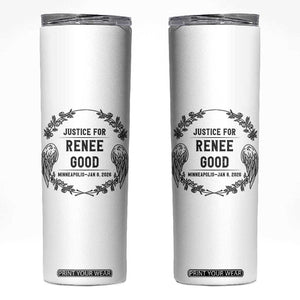 Justice for Renee Good Skinny Tumbler Minneapolis January 8 2026 Tribute Memorial Wreath TS02 White Print Your Wear