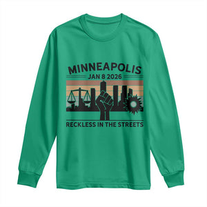 Minneapolis January 8 2026 Justice Movement Long Sleeve Shirt Reckless in the Streets Protest TS02 Irish Green Print Your Wear