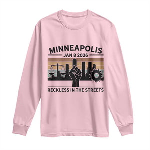 Minneapolis January 8 2026 Justice Movement Long Sleeve Shirt Reckless in the Streets Protest TS02 Light Pink Print Your Wear