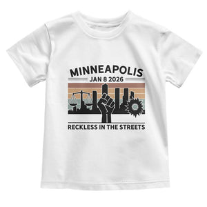 Minneapolis January 8 2026 Justice Movement Toddler T Shirt Reckless in the Streets Protest TS02 White Print Your Wear
