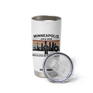 Minneapolis January 8 2026 Justice Movement Tumbler Cup Reckless in the Streets Protest TS02 Print Your Wear