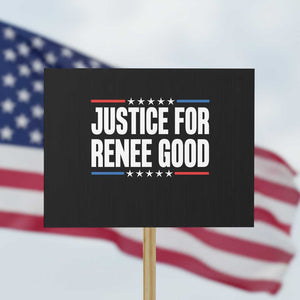 Justice for Renee Good Patriotic Protest Sign Minneapolis Jan 8 2026 Memorial Tribute TS02 Horizontal 18" × 24" Black Print Your Wear
