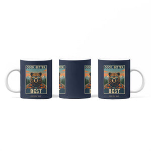 Good Better Best Motivational Hiking Bear Coffee Mug Outdoor Adventure Poster Graphic TS02 Print Your Wear