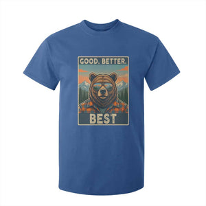 Good Better Best Motivational Hiking Bear T Shirt For Kid Outdoor Adventure Poster Graphic TS02 Royal Blue Print Your Wear