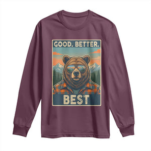 Good Better Best Motivational Hiking Bear Long Sleeve Shirt Outdoor Adventure Poster Graphic TS02 Maroon Print Your Wear