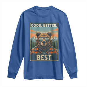 Good Better Best Motivational Hiking Bear Long Sleeve Shirt Outdoor Adventure Poster Graphic TS02 Royal Blue Print Your Wear