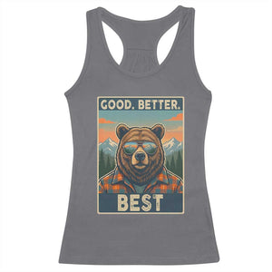 Good Better Best Motivational Hiking Bear Racerback Tank Top Outdoor Adventure Poster Graphic TS02 Charcoal Print Your Wear