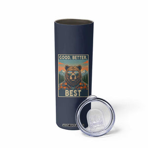 Good Better Best Motivational Hiking Bear Skinny Tumbler Outdoor Adventure Poster Graphic TS02 Print Your Wear