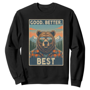 Good Better Best Motivational Hiking Bear Sweatshirt Outdoor Adventure Poster Graphic TS02 Black Print Your Wear