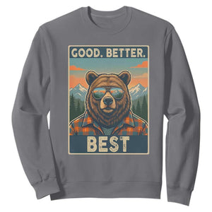 Good Better Best Motivational Hiking Bear Sweatshirt Outdoor Adventure Poster Graphic TS02 Charcoal Print Your Wear