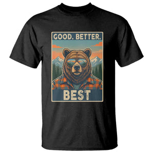 Good Better Best Motivational Hiking Bear T Shirt Outdoor Adventure Poster Graphic TS02 Black Print Your Wear