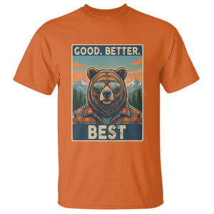 Good Better Best Motivational Hiking Bear T Shirt Outdoor Adventure Poster Graphic TS02 Orange Print Your Wear