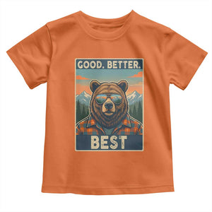 Good Better Best Motivational Hiking Bear Toddler T Shirt Outdoor Adventure Poster Graphic TS02 Orange Print Your Wear