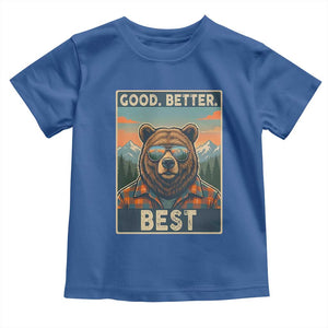 Good Better Best Motivational Hiking Bear Toddler T Shirt Outdoor Adventure Poster Graphic TS02 Royal Blue Print Your Wear