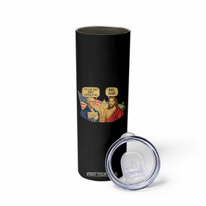 Funny George Washington and Jesus Conversation Skinny Tumbler Patriotic Commentary Historical Icons TS02 Print Your Wear
