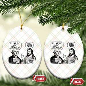 Funny George Washington and Jesus Satire Ceramic Ornament Political Commentary Founding Fathers and Faith TS02 Print Your Wear