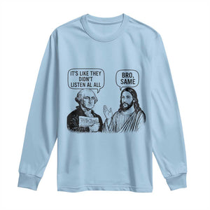 Funny George Washington and Jesus Satire Long Sleeve Shirt Political Commentary Founding Fathers and Faith TS02 Light Blue Print Your Wear
