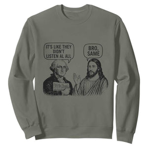 Funny George Washington and Jesus Satire Sweatshirt Political Commentary Founding Fathers and Faith TS02 Military Green Print Your Wear