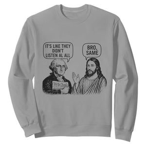 Funny George Washington and Jesus Satire Sweatshirt Political Commentary Founding Fathers and Faith TS02 Sport Gray Print Your Wear
