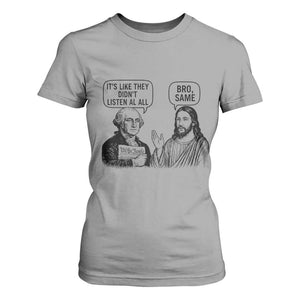 Funny George Washington and Jesus Satire T Shirt For Women Political Commentary Founding Fathers and Faith TS02 Sport Gray Print Your Wear