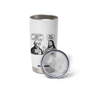 Funny George Washington and Jesus Satire Tumbler Cup Political Commentary Founding Fathers and Faith TS02 Print Your Wear