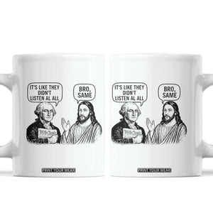 Funny George Washington and Jesus Satire Coffee Mug Political Commentary Founding Fathers and Faith TS02 White Print Your Wear