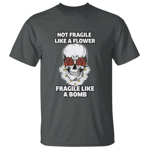 Floral Skull T Shirt Not Fragile Like A Flower Fragile Like A Bomb TS02 Dark Heather Printyourwear