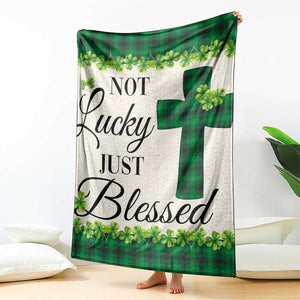 Christian Lucky Shamrocks Throw Blanket Not Lucky Just Blessed Buffalo Plaid TS02 Print Your Wear