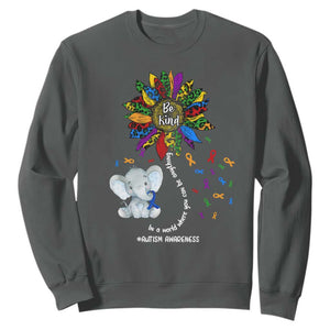 Autism Awareness Elephant Sweatshirt In A World Where You Can Be Anything Be Kind Colorful Sunflower Ribbon TS02 Dark Heather Printyourwear