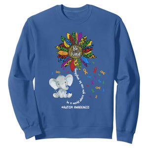 Autism Awareness Elephant Sweatshirt In A World Where You Can Be Anything Be Kind Colorful Sunflower Ribbon TS02 Royal Blue Printyourwear