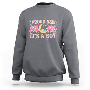First Mother's Day Sweatshirt Proud New Mom It's A Boy Blue Baby TS02 Charcoal Printyourwear