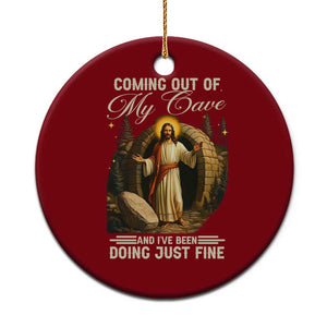 Funny Jesus Ceramic Ornament Coming Out Of My Cave And I've Been Doing Just Fine TS02 1pc Red Print Your Wear