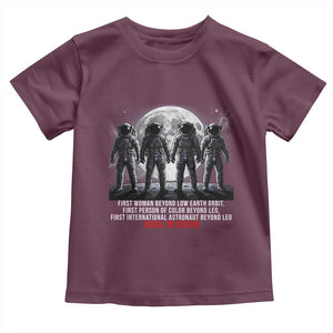 Historic 2026 Lunar Mission Crew Celebration Toddler T Shirt Proud To Be Beyond Low Earth Orbit TS02 Maroon Print Your Wear