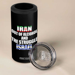 Iran Out Of Alcohol And The Struggle Israel Flag 4 in 1 Can Cooler Tumbler Funny Wordplay Political Satire TS02 Print Your Wear