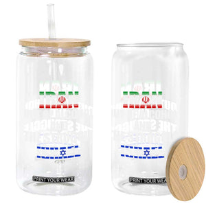Iran Out Of Alcohol And The Struggle Israel Flag Glass Can Funny Wordplay Political Satire TS02 Print Your Wear