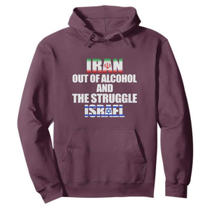 Iran Out Of Alcohol And The Struggle Israel Flag Hoodie Funny Wordplay Political Satire TS02 Maroon Print Your Wear