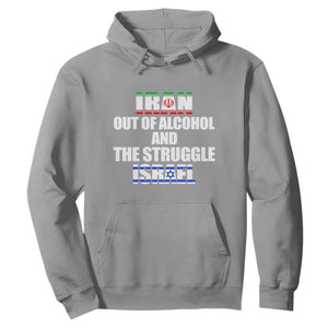 Iran Out Of Alcohol And The Struggle Israel Flag Hoodie Funny Wordplay Political Satire TS02 Sport Gray Print Your Wear