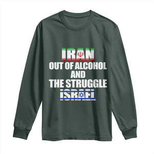 Iran Out Of Alcohol And The Struggle Israel Flag Long Sleeve Shirt Funny Wordplay Political Satire TS02 Dark Forest Green Print Your Wear