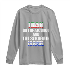 Iran Out Of Alcohol And The Struggle Israel Flag Long Sleeve Shirt Funny Wordplay Political Satire TS02 Sport Gray Print Your Wear
