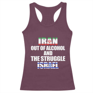 Iran Out Of Alcohol And The Struggle Israel Flag Racerback Tank Top Funny Wordplay Political Satire TS02 Maroon Print Your Wear