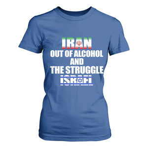 Iran Out Of Alcohol And The Struggle Israel Flag T Shirt For Women Funny Wordplay Political Satire TS02 Royal Blue Print Your Wear