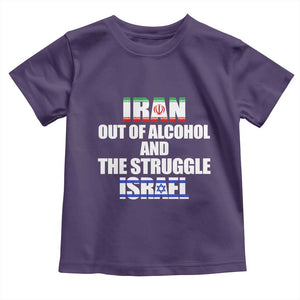 Iran Out Of Alcohol And The Struggle Israel Flag Toddler T Shirt Funny Wordplay Political Satire TS02 Purple Print Your Wear