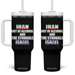 Iran Out Of Alcohol And The Struggle Israel Flag Tumbler With Handle Funny Wordplay Political Satire TS02 One Size: 40 oz Black Print Your Wear