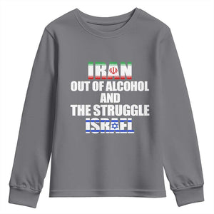 Iran Out Of Alcohol And The Struggle Israel Flag Youth Sweatshirt Funny Wordplay Political Satire TS02 Charcoal Print Your Wear