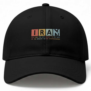 Iran The War Is Meant To Be Continuous Vintage Graphic Baseball Cap Orwell Quotes Geopolitical Satire TS02 Print Your Wear