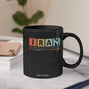 Iran The War Is Meant To Be Continuous Vintage Graphic Coffee Mug Orwell Quotes Geopolitical Satire TS02 Print Your Wear