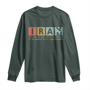Iran The War Is Meant To Be Continuous Vintage Graphic Long Sleeve Shirt Orwell Quotes Geopolitical Satire TS02 Dark Forest Green Print Your Wear